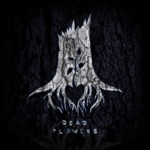 Egokills, Dead Flowers